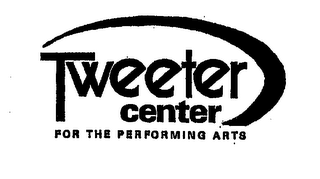 TWEETER CENTER FOR THE PERFORMING ARTS