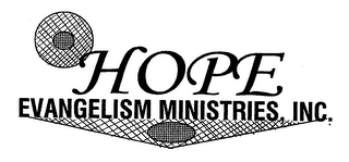 HOPE EVANGELISM MINISTRIES, INC.