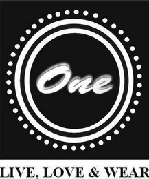 ONE LIVE LOVE & WEAR