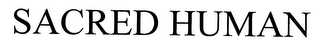 SACRED HUMAN