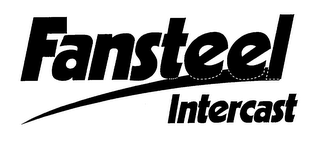 FANSTEEL INTERCAST