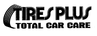 TIRES PLUS TOTAL CAR CARE