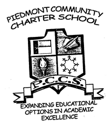 P.C.C.S. PIEDMONT COMMUNITY CHARTER SCHOOL EXPANDING EDUCATIONAL OPTIONS IN ACADEMIC EXCELLENCE