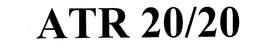 ATR 20/20