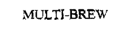 MULTI-BREW