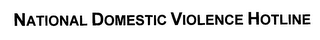 NATIONAL DOMESTIC VIOLENCE HOTLINE