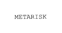METARISK