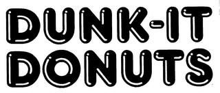 DUNK- IT DONUTS