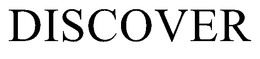 DISCOVER