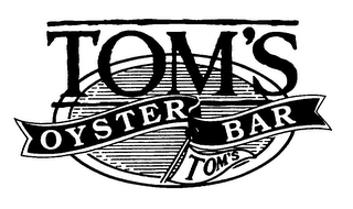 TOM'S OYSTER BAR TOM'S