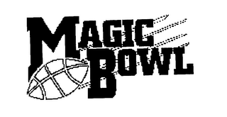 MAGIC BOWL