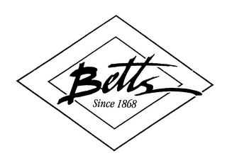 BETTS SINCE 1868