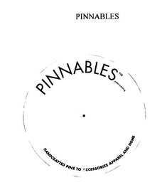 PINNABLES HANDCRAFTED PINS TO ACCESSORIZE APPAREL AND HOME