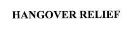 HANGOVER RELIEF