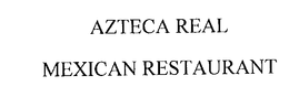 AZTECA REAL MEXICAN RESTAURANT