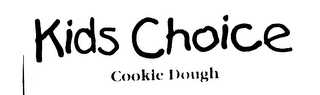 KIDS CHOICE COOKIE DOUGH