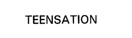 TEENSATION
