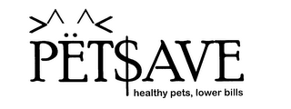 PET$AVE HEALTHY PETS LOWER BILLS