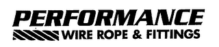 PERFORMANCE WIRE ROPE & FITTINGS