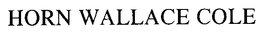 HORN WALLACE COLE