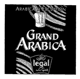 ARABICA D'EXCEPTION GRAND ARABICA LEGAL LE GOUT