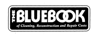 THE BLUEBOOK OF CLEANING, RECONSTRUCTION AND REPAIR COSTS