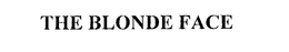 THE BLONDE FACE