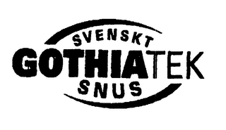 SVENSKT GOTHIATEK SNUS