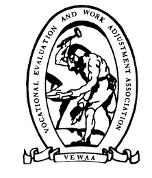 VOCATIONAL EVALUATION AND WORK ADJUSTMENT ASSOCIATION VEWAA