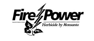 FIRE POWER HERBICIDE BY MONSANTO