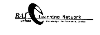 BAI ONLINE ELEARNING NETWORK KNOWLEDGE. PERFORMANCE. CHOICE.