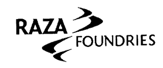 RAZA FOUNDRIES