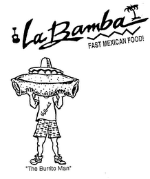 LABAMBA FAST MEXICAN FOOD! "THE BURRITO MAN"