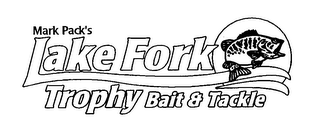 MARK PACK'S LAKE FORK TROPHY BAIT & TACKLE