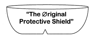 "THE ORIGINAL PROTECTIVE SHIELD"