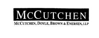 MCCUTCHEN MCCUTCHEN, DOYLE, BROWN & ENERSEN, LLP