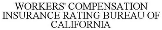 WORKERS' COMPENSATION INSURANCE RATING BUREAU OF CALIFORNIA