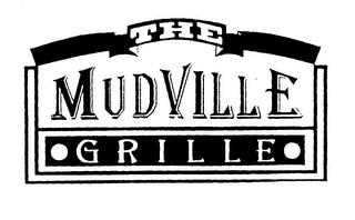 THE MUDVILLE GRILLE