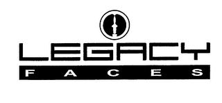 LEGACY FACES