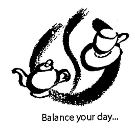 BALANCE YOUR DAY...