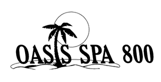 OASIS SPA 800