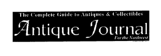 THE COMPLETE GUIDE TO ANTIQUES & COLLECTIBLES ANTIQUE JOURNAL FOR THE NORTHWEST