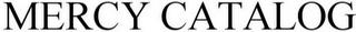 MERCY CATALOG