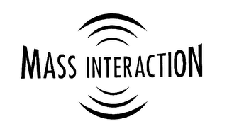 MASS INTERACTION