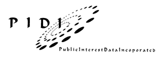 P I D I PUBLIC INTEREST DATA INCORPORATED