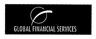 GLOBAL FINANCIAL SERVICES