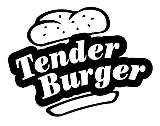 TENDER BURGER