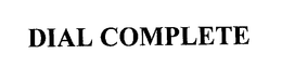DIAL COMPLETE