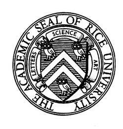 THE ACADEMIC SEAL OF RICE UNIVERSITY LETTERS SCIENCE ART