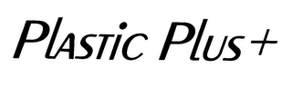 PLASTIC PLUS+